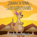 Image for Kickin&#39; It With Kangaroos!