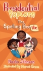 Image for Presidential Popcorn : The Spelling Beetle
