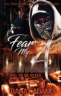 Image for Fear My Gangsta 4 : Kill or be Killed