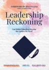 Image for Leadership Reckoning : Can Higher Education Develop the Leaders We Need?