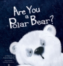 Image for Are You a Polar Bear?
