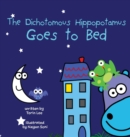 Image for The Dichotomous Hippopotamus Goes to Bed