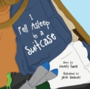 Image for I Fell Asleep in a Suitcase