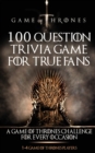 Image for Game of Thrones : 100 Question Trivia Game for True Fans