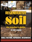 Image for Regenerative Soil - The Teacher&#39;s Guide