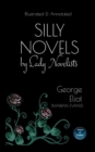 Image for Silly Novels by Lady Novelists: An Essay by George Eliot (Marian Evans) - Illustrated and Annotated