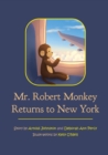 Image for Mr. Robert Monkey Returns to New York