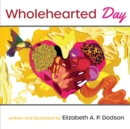 Image for Wholehearted Day