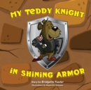 Image for My Teddy Knight in Shining Armor
