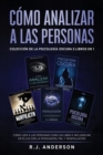 Image for Como analizar a las Personas : Coleccion de la Psicologia Oscura 5 libros en 1 - Como leer a las personas como un libro e influenciar en ellas con la Persuasion, PNL y Manipulacion