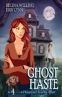 Image for Ghost Haste : A Ghost Cozy Mystery Series