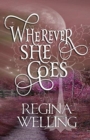 Image for Wherever She Goes : Paranormal Women&#39;s Fiction