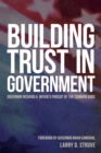 Image for Building Trust in Government: Governor Richard H. Bryan&#39;s Pursuit of the Common Good