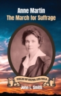 Image for Anne Martin : The March for Suffrage
