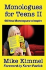Image for Monologues for Teens II : 60 New Monologues to Inspire