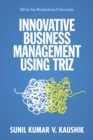 Image for Innovative business management using TRIZ