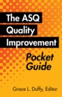 Image for ASQ Quality Improvement Pocket Guide: Basic History, Concepts, Tools, and Relationships