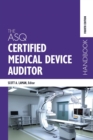 Image for The ASQ Certified Medical Device Auditor Handbook