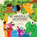 Image for Be Mindful of Monsters