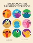 Image for Mindful Monsters Therapeutic Workbook : A Feelings Activity Book For Children
