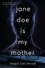 Image for Jane Doe is My Mother