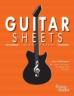 Image for Guitar Sheets Staff Paper : Over 100 pages of Blank Treble Clef Paper, TAB + Staff Paper, &amp; More