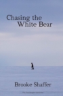 Image for Chasing the White Bear