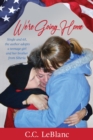 Image for We&#39;re Going Home : Single and 65, the author adopts a teenage girl and her brother from Siberia: Single and 65, the author adopts a teenage girl and her brother from Siberia