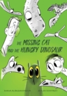 Image for The Missing Cat and The Hungry Dinosaur