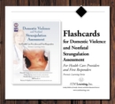 Image for Flashcards for Domestic Violence and Nonfatal Strangulation Assessment : for Health Care Providers and First Responders