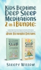 Image for Kids Bedtime Deep Sleep Meditations 2 In 1 Bundle : Guided Night Time Short Stories And Positive Affirmations To Help Children &amp; Toddlers Fall Into Deep At Night, Relax, And Have Beautiful Dreams