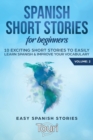 Image for Spanish Short Stories for Beginners : 10 Exciting Short Stories to Easily Learn Spanish &amp; Improve Your Vocabulary