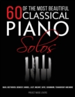 Image for 60 Of The Most Beautiful Classical Piano Solos