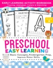 Image for Preschool Easy Learning Activity Workbook : Preschool Prep, Pre-Writing, Pre-Reading, Toddler Learning Book, Kindergarten Prep, Alphabet Tracing, Number Tracing, Colors, Shapes and Matching Activities