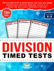 Image for Division Timed Tests : 100 Daily Math Drills &amp; Speed Sheets with Facts that Stick, Reproducible Practice Problems, Digits 0-12, Double and Multi-Digit Worksheets for Kids in Grades 3-5