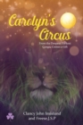 Image for Carolyn&#39;s Circus : From the Deepest Darkest Congo, Comes a Gift