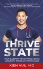 Image for Thrive State: Your Blueprint for Optimal Health, Longevity, and Peak Performance