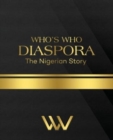 Image for WHO&#39;S WHO DIASPORA The Nigerian Story : The Nigerian Story 2nd Edition