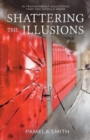 Image for Shattering the Illusion : 10 Truths About Adulthood that You Should Know