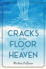 Image for Cracks in the Floor of Heaven