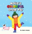 Image for Mollie&#39;s Colorful Snow Day