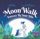 Image for Moon Walk : Forever By Your Side