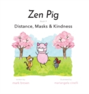 Image for Zen Pig : Distance, Masks &amp; Kindness