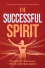 Image for The Successful Spirit : Top Performers Share Secrets to a Winning Mindset