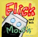 Image for Flick and his Mouth