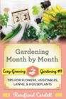 Image for Gardening Month by Month : Tips for Flowers, Vegetables, Lawns, and Houseplants
