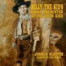 Image for Billy the Kid&#39;s Close Encounter of the Fifth Kind