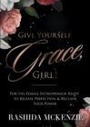 Image for Give Yourself Grace, Girl!