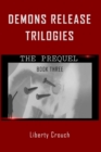 Image for Demons Release Trilogies The Prequel Book Three