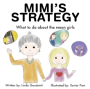 Image for MIMI&#39;S STRATEGY: What to Do About the Mean Girls
